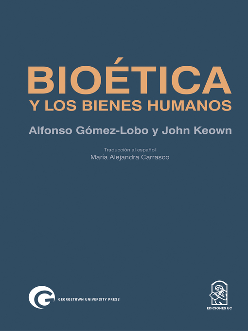 Title details for Bioética y los bienes humanos by Alfonso Gómez-Lobo - Available
